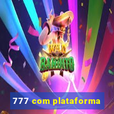 777 com plataforma